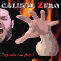 Calibre Zero : Jugando con Fuego